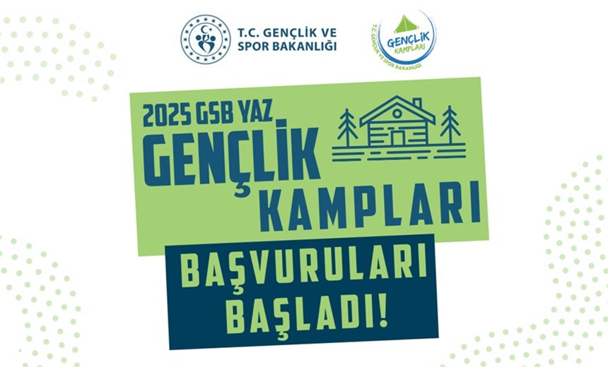 2025 Yaz Gençlik Kampları Başvuruları Başladı