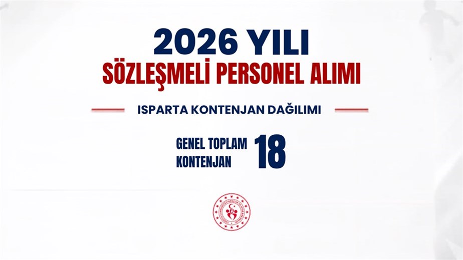 ISPARTA'YA 18 SÖZLEŞMELİ PERSONEL KONTENJANI